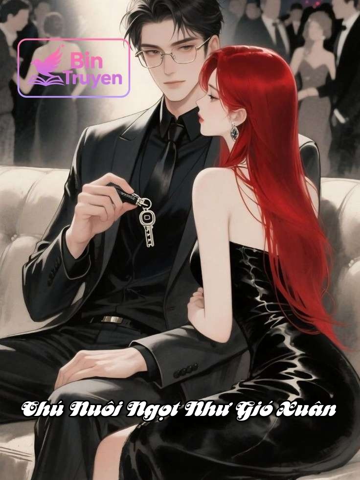 Chú Nuôi Ngọt Như Gió Xuân