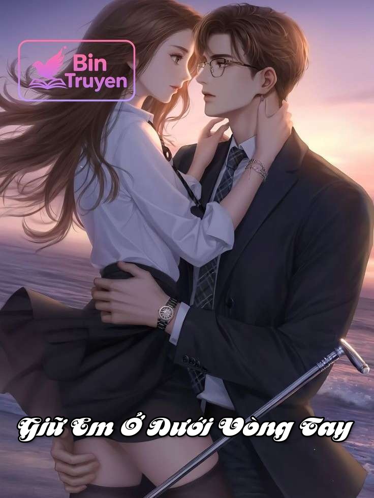 Giữ Em Ở Dưới Vòng Tay