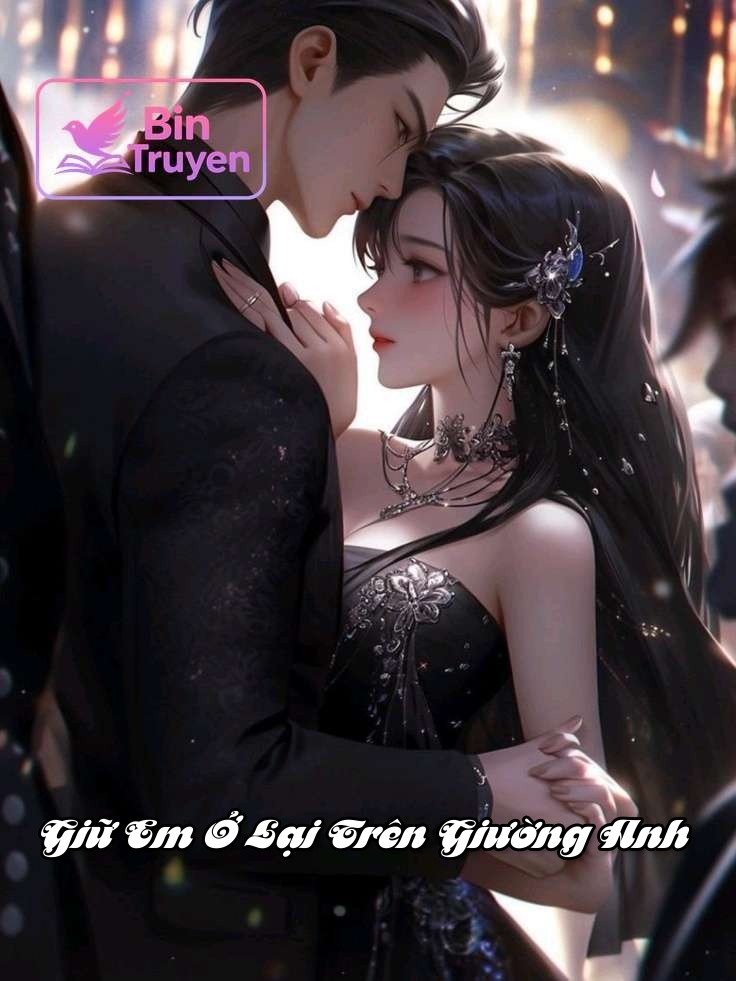 Giữ Em Ở Lại Trên Giường Anh