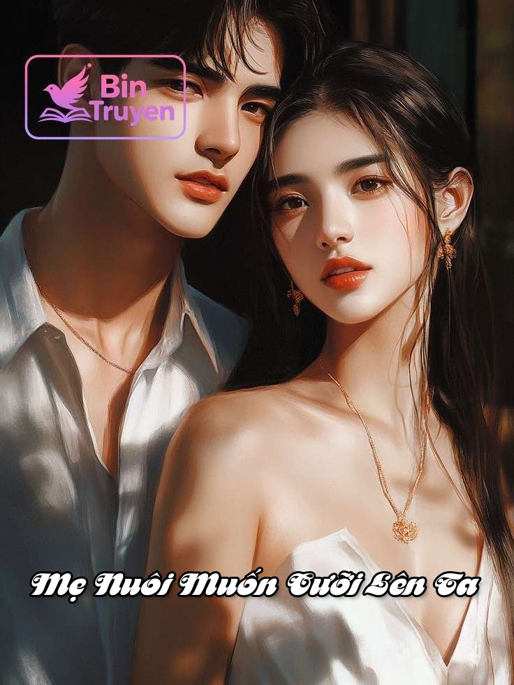 Mẹ Nuôi Muốn Cưỡi Lên Ta