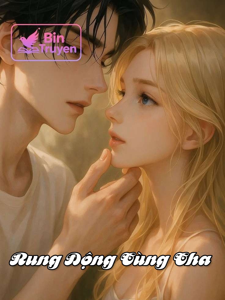 Rung Động Cùng Cha