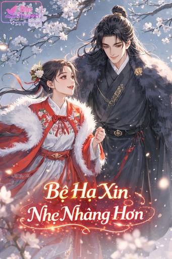 Bệ Hạ Xin Nhẹ Nhàng Hơn