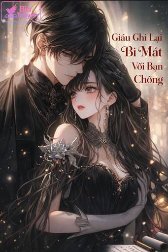 Giấu Ghi Lại Bí Mật Với Bạn Chồng