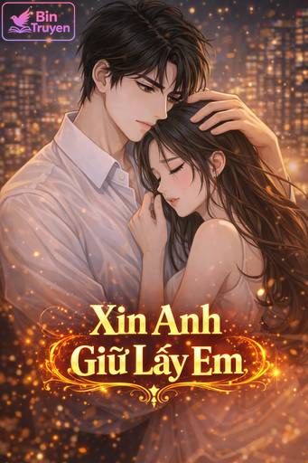 Xin Anh Giữ Lấy Em