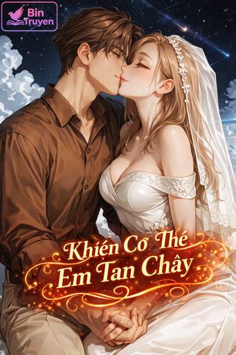 Khiến Cơ Thể Em Tan Chảy
