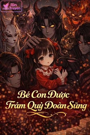Bé Con Ba Tuổi Được Trăm Quỷ Đoàn Sủng