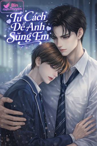 Tư Cách Để Anh Sủng Em