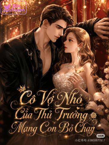 Cô Vợ Nhỏ Của Thủ Trưởng Mang Con Bỏ Chạy