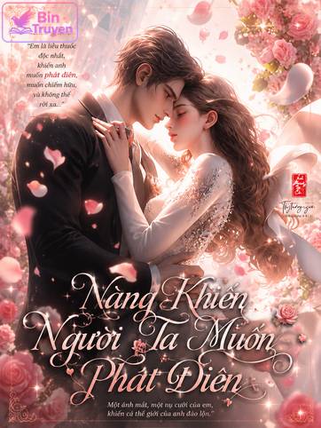 Nàng Khiến Người Ta Muốn Phát Điên