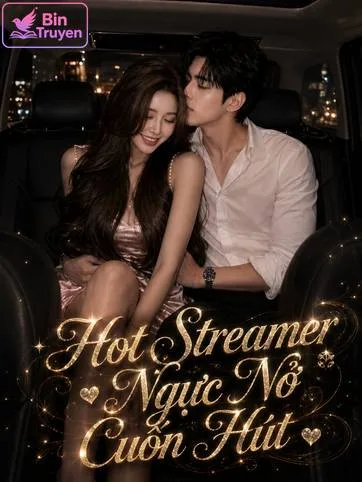 Hot Streamer Ngực Nở Cuốn Hút