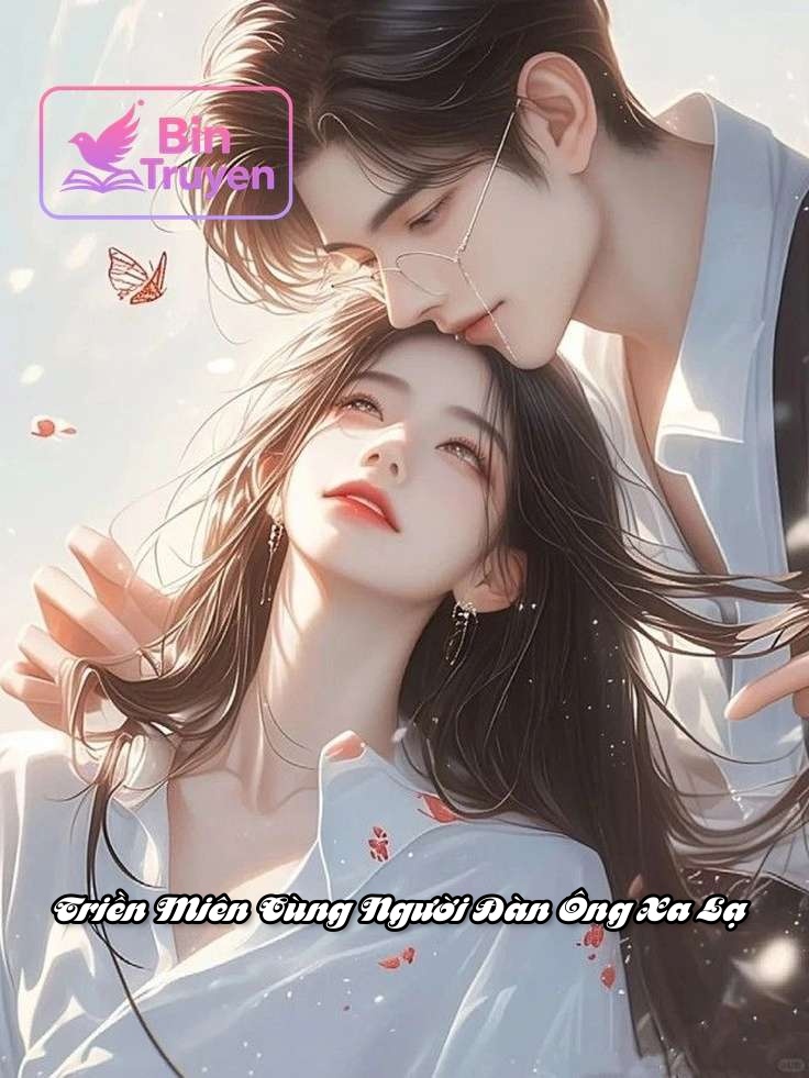Triền Miên Cùng Người Đàn Ông Xa Lạ